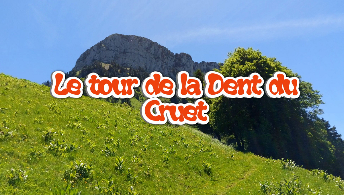 Randonnée tour de la Dent du Cruet