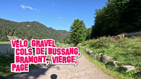 Vélo gravel cols de Bussang,Bramont,Vierge,Ventron,Page depuis St Maurice sur Moselle Vosges